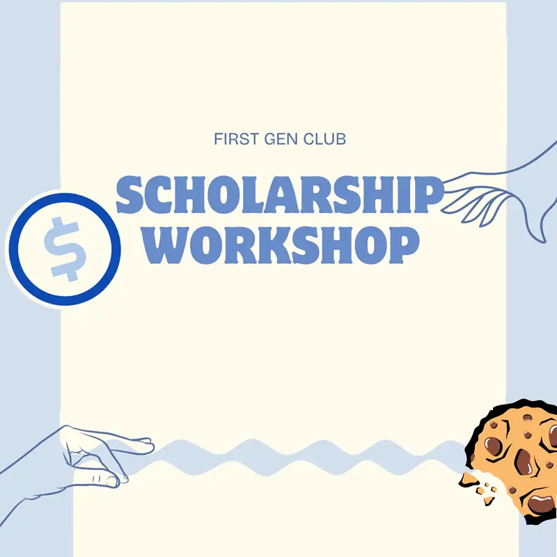 First Gen Club Scholarship Workshop