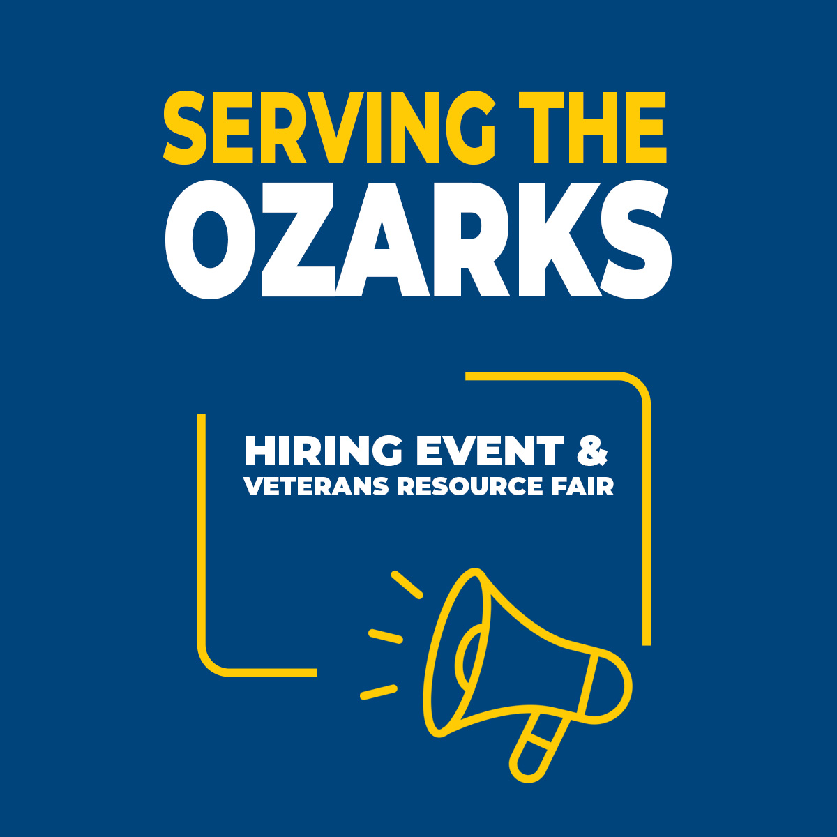 Serving the Ozarks: Hiring Event & Veterans Resource Fair